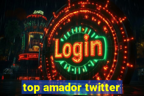 top amador twitter